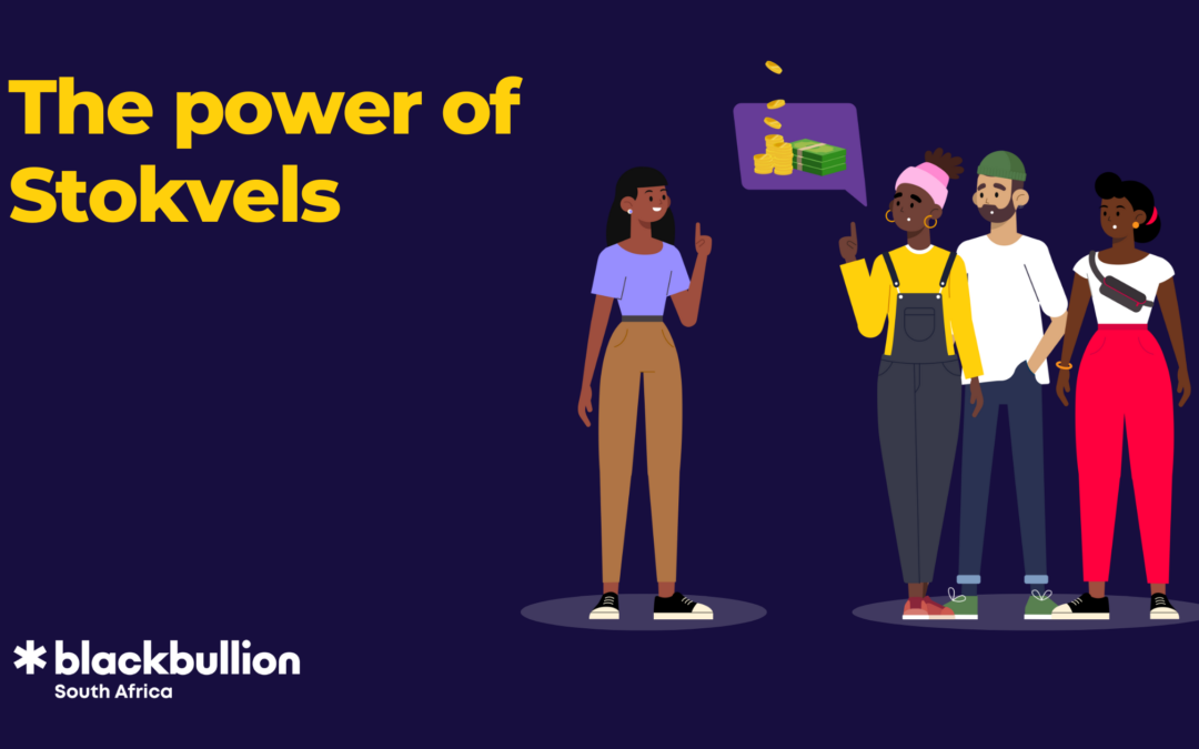 Stokvels: A proudly South African way to kick-start your savings and investments